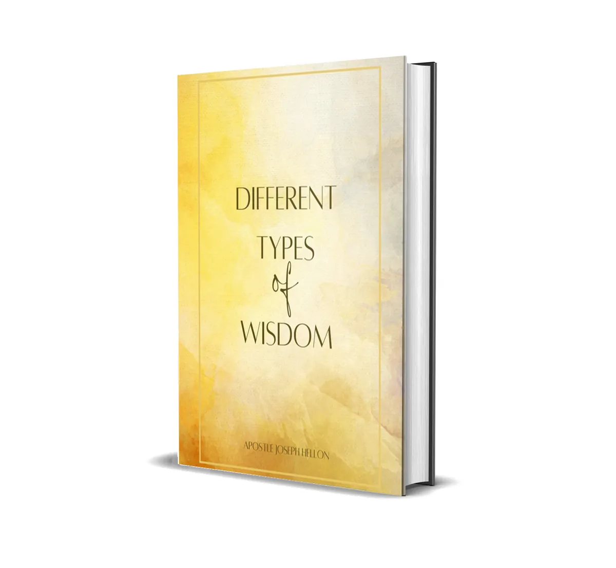 Cover of Different Types of Wisdom by Apostle Joseph Hellon
