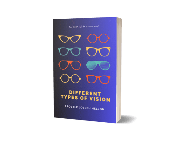 Different Types of Vision - Apostle Joseph Hellon